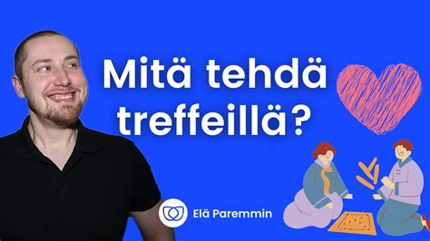 mitä tehdä ekoilla treffeillä|36 ideaa treffeille!